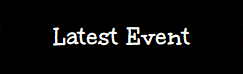 Latest Event